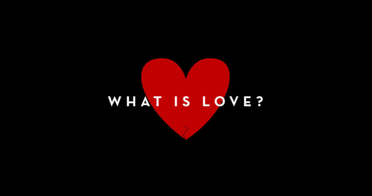 What is love?