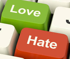 Love has no opposite. Hate is not the opposite of love.